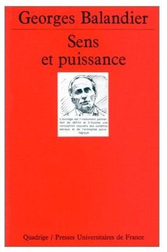 Couverture du livre « Sens et puissance » de Georges Balandier aux éditions Puf