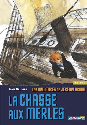 Couverture du livre « Les aventures de jeremy brand - t02 - la chasse aux merles » de Ollivier/Blain aux éditions Casterman