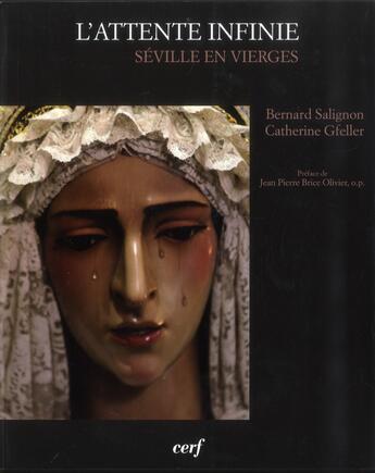 Couverture du livre « L'attente infinie - Séville en vierges » de Gfeller Catherine aux éditions Cerf