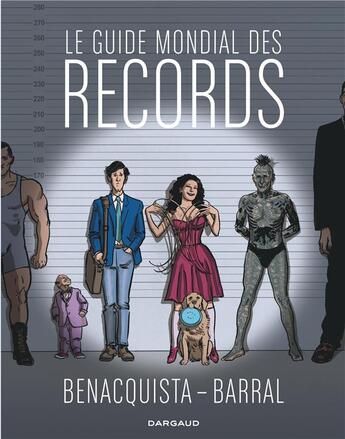 Couverture du livre « Le guide mondial des records » de Tonino Benacquista et Nicolas Barral aux éditions Dargaud