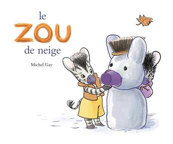 Couverture du livre « Le zou de neige » de Michel Gay aux éditions Ecole Des Loisirs