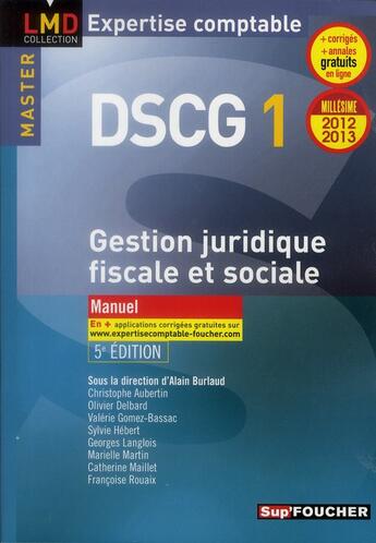 Couverture du livre « DSCG 1 ; gestion juridique, fiscale et sociale ; manuel (5e édition) » de M Martin aux éditions Foucher