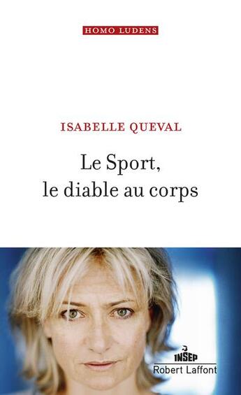 Couverture du livre « Le sport, le diable au corps » de Isabelle Queval aux éditions Robert Laffont