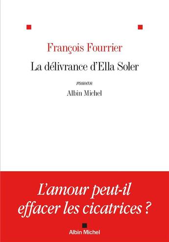 Couverture du livre « La délivrance d'Ella Soler » de Francois Fourrier aux éditions Albin Michel