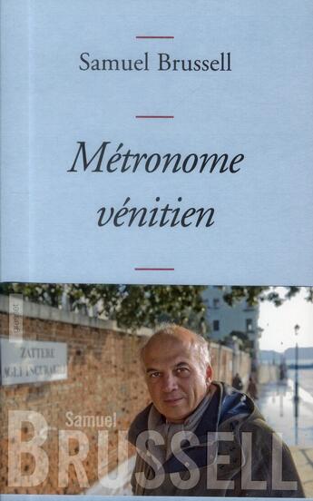 Couverture du livre « Métronome vénitien » de Samuel Brussell aux éditions Grasset