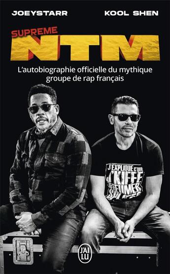 Couverture du livre « Supreme NTM ; l'autobiographie officielle du mythique groupe de rap français » de Kool Shen et Joeystarr aux éditions J'ai Lu