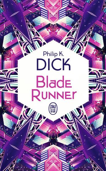 Couverture du livre « Blade runner - les androides revent-ils de moutons electriques ? » de Philip K. Dick aux éditions J'ai Lu