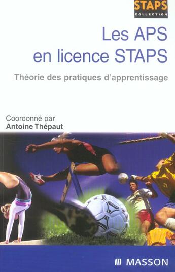 Couverture du livre « Les aps en licence staps - theorie des pratiques d apprentissage » de Antoine Thepaut aux éditions Elsevier-masson