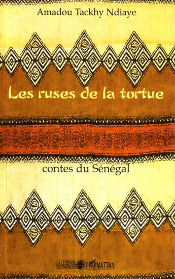 Couverture du livre « Les ruses de la tortue - contes du senegal » de Amadou Tackhy Ndiaye aux éditions L'harmattan