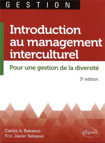 Couverture du livre « Introduction au management interculturel : pour une gestion de la diversité (3e édition) » de Carlos A. Rabasso et Francisco Javier Rabasso aux éditions Ellipses