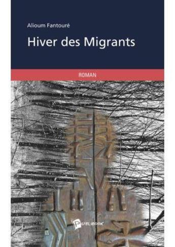 Couverture du livre « Hiver des migrants » de Alioum Fantoure aux éditions Publibook