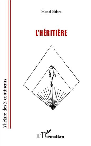 Couverture du livre « L'héritière » de Henri Fabre aux éditions L'harmattan