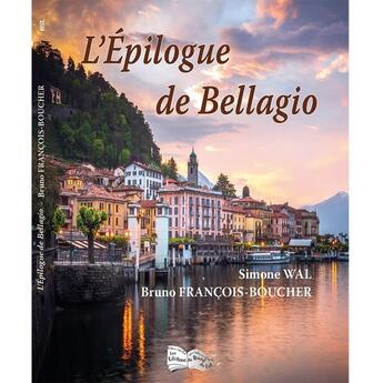 Couverture du livre « L'épilogue de Bellagio » de Bruno Francois-Boucher aux éditions Bord Du Lot