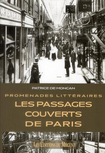 Couverture du livre « Promenade littéraire ; les passages couverts de Paris » de Patrice De Moncan aux éditions Mecene