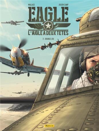 Couverture du livre « Eagle, l'aigle à deux têtes Tome 2 : double jeu » de Wallace et Julien Camp aux éditions Zephyr