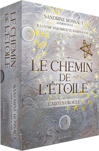 Couverture du livre « Le chemin de l'étoile » de Brigitte Barberane et Sandrine Rossaut aux éditions Exergue