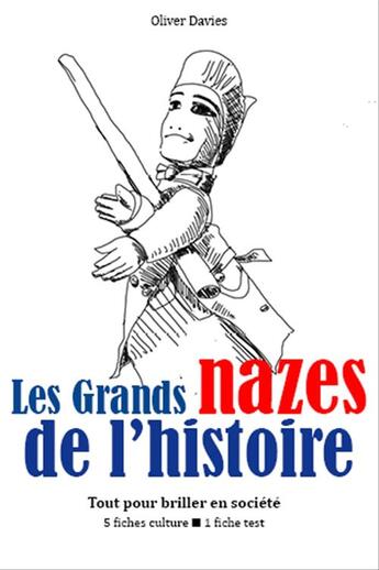 Couverture du livre « Les grands nazes de l'histoire » de Oliver Davies aux éditions Editions Du Cenacle