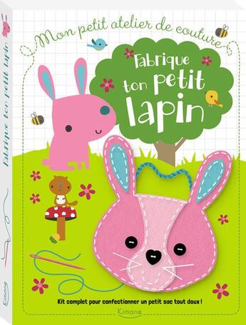 Couverture du livre « Fabrique ton petit lapin » de Dawn Machell aux éditions Kimane