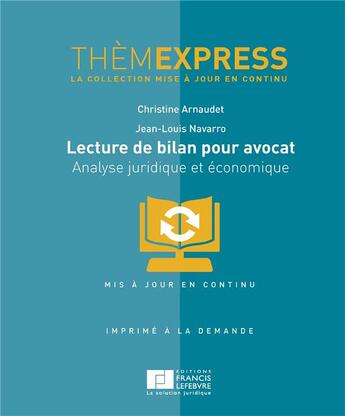 Couverture du livre « Lecture de bilan pour avocat ; analyse juridique et économique » de Christine Arnaudet et Jean-Louis Navarro aux éditions Lefebvre