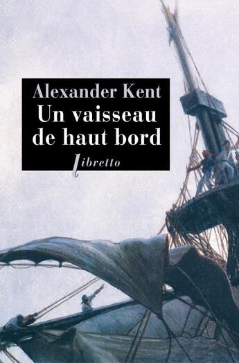 Couverture du livre « Un vaisseau de haut bord » de Alexander Kent aux éditions Libretto