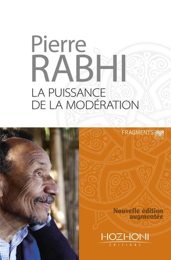 Couverture du livre « La puissance de la modération » de Pierre Rabhi aux éditions Hozhoni