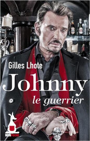 Couverture du livre « Johnny le guerrier » de Gilles Lhote aux éditions Mon Poche