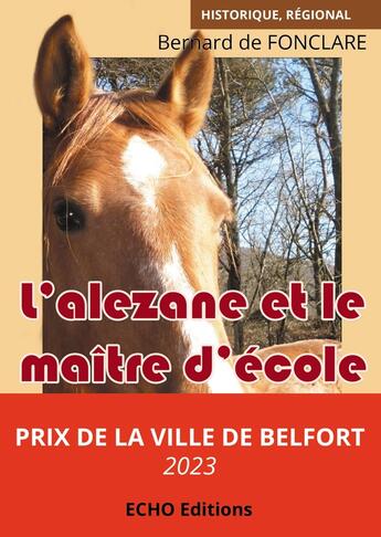 Couverture du livre « L'alezane et le maître d'école » de Bernard De Fonclare aux éditions Echo Editions