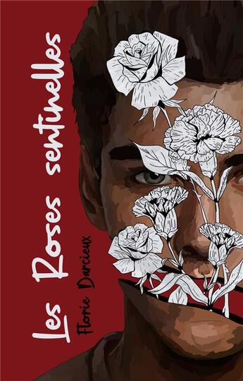 Couverture du livre « Les Roses Sentinnelles » de Florie Darcieux aux éditions Beta Publisher