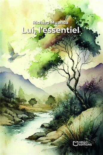 Couverture du livre « Lui, l'essentiel » de Richard Muanda aux éditions Hello Editions