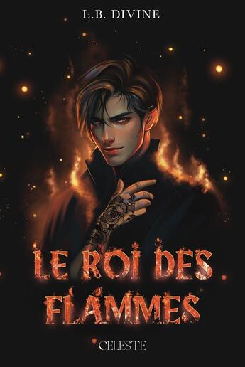 Couverture du livre « Le roi des flammes » de Divine L.B. aux éditions Edition Celeste