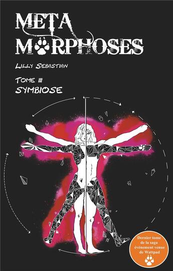 Couverture du livre « Métamorphoses Tome 3 ; symbiose » de Lilly Sebastian aux éditions Books On Demand