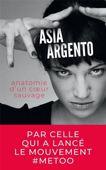 Couverture du livre « Anatomie d'un coeur sauvage » de Asia Argento aux éditions Hors Collection