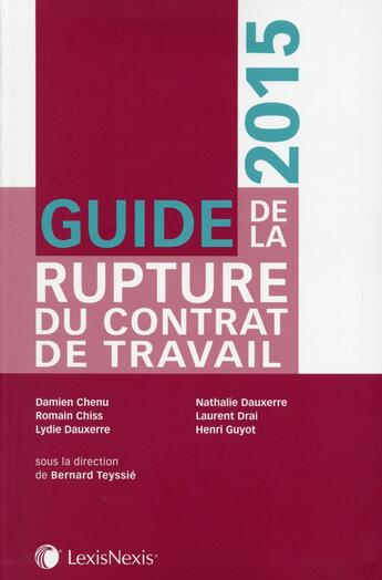 Couverture du livre « Guide de la rupture du contrat de travail (édition 2015) » de  aux éditions Lexisnexis