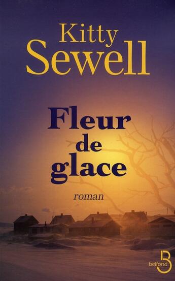 Couverture du livre « Fleur de glace » de Kitty Sewell aux éditions Belfond