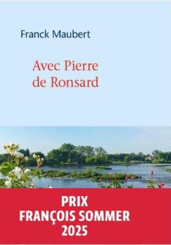 Couverture du livre « Avec Pierre de Ronsard » de Franck Maubert aux éditions Mercure De France