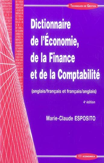 Couverture du livre « DICTIONNAIRE DE L'ECONOMIE, DE LA FINANCE ET DE LA COMPTABILITE, 4E ED. (4e édition) » de Esposito/Marie-Claud aux éditions Economica