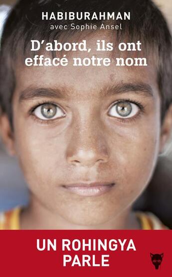 Couverture du livre « D'abord, ils ont effacé notre nom ; un Rohingya parle » de Habiburahman et Sophie Ansel aux éditions La Martiniere