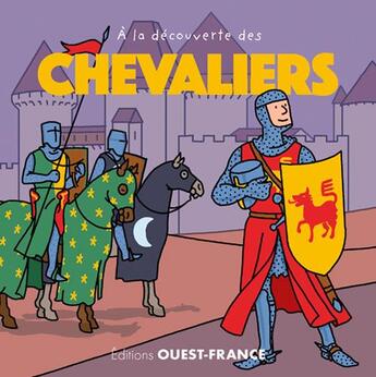 Couverture du livre « À la découverte des chevaliers » de Francois Warzala aux éditions Ouest France