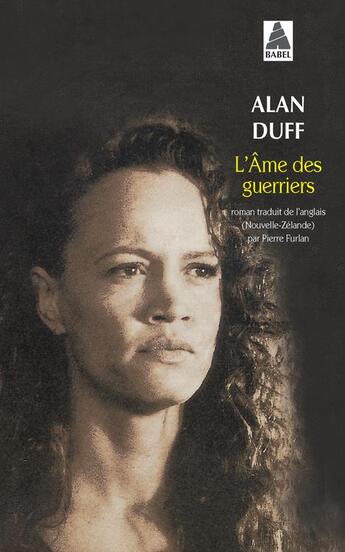 Couverture du livre « L'âme des guerriers » de Alan Duff aux éditions Actes Sud