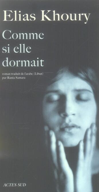 Couverture du livre « Comme si elle dormait » de Elias Khoury aux éditions Actes Sud