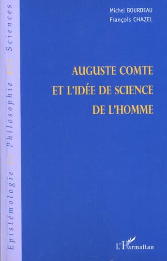 Couverture du livre « Auguste comte et l'idee des sciences de l'homme » de Chazel/Bourdeau aux éditions L'harmattan