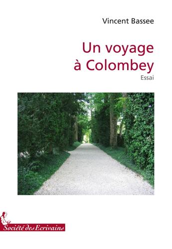 Couverture du livre « Un voyage à Colombey » de Vincent Bassee aux éditions Societe Des Ecrivains