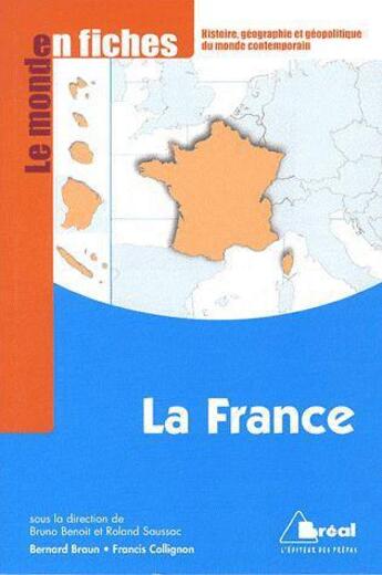 Couverture du livre « La France » de Bernard Braun et Francis Collignon aux éditions Breal