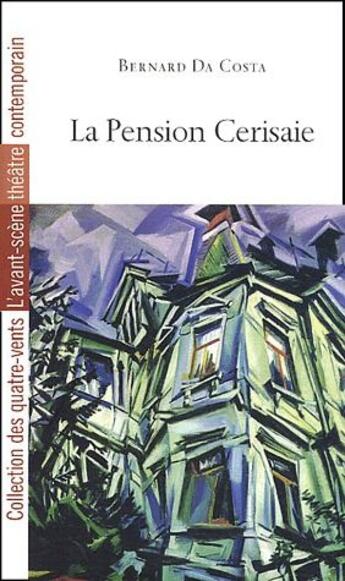 Couverture du livre « La pension cerisaie » de Bernard Da Costa aux éditions Avant-scene Theatre