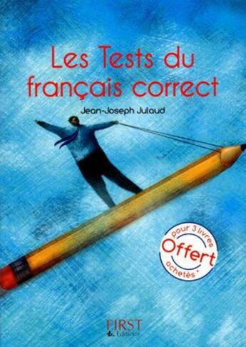 Couverture du livre « Tests du français correct » de Jean-Joseph Julaud aux éditions First