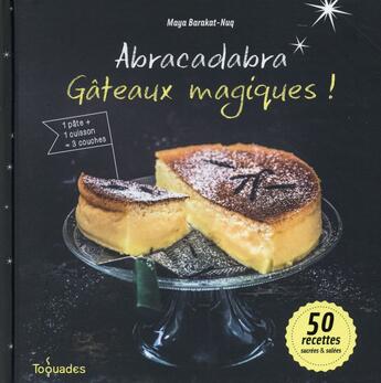 Couverture du livre « Abracadabra ; gâteaux magiques ! » de Maya Barakat-Nuq aux éditions First