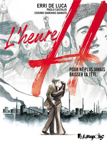 Couverture du livre « L'heure H » de Paolo Castaldi et Erri De Luca et Cosimo Damiano Damato aux éditions Futuropolis