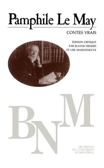 Couverture du livre « Contes vrais » de Pamphile Le May aux éditions Pu De Montreal
