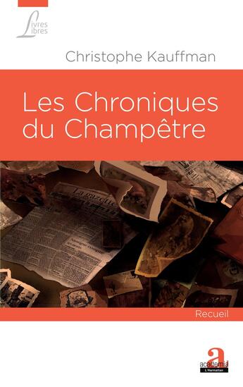 Couverture du livre « Les chroniques du champêtre » de Christophe Kauffman aux éditions Academia