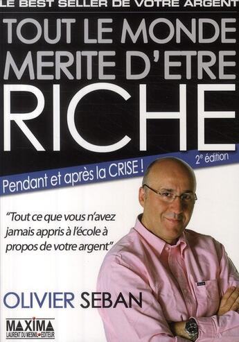 Couverture du livre « Tout le monde mérite d'être riche (2e édition) » de Olivier Seban aux éditions Maxima